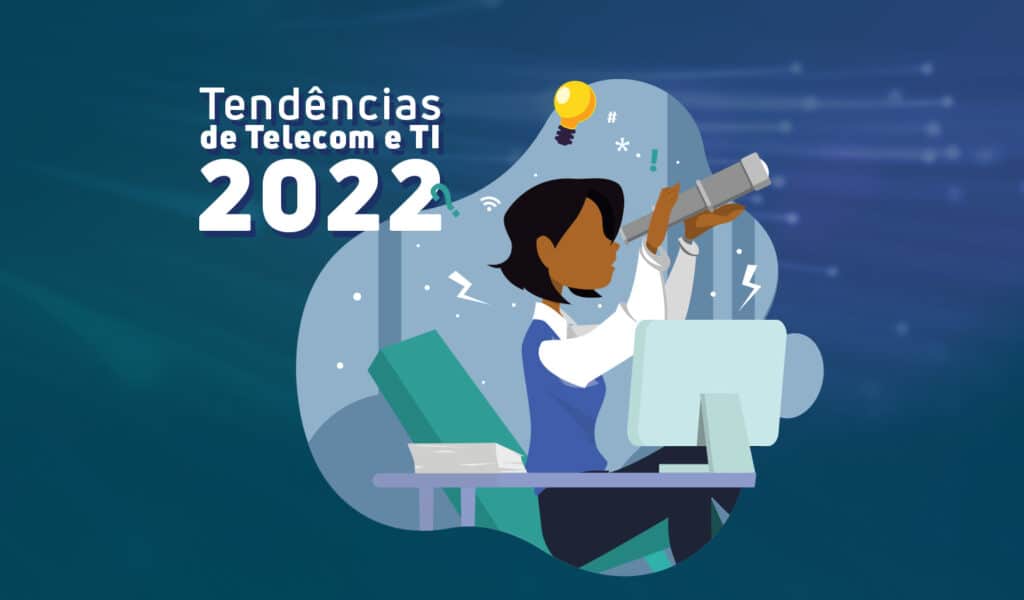 Tendências de telecom e TI para 2022