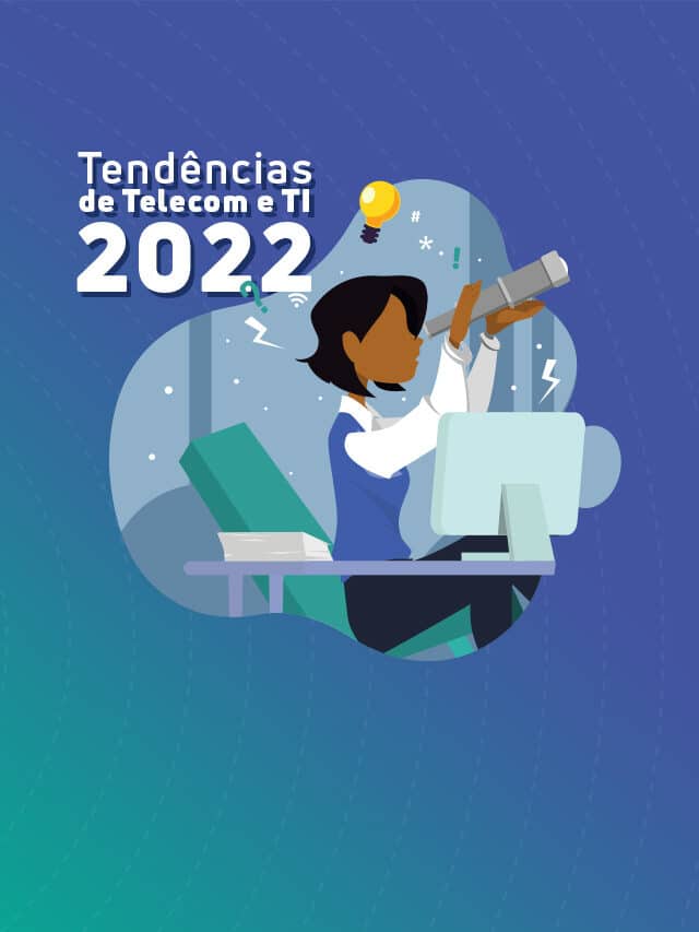 12 tendências de telecom e TI para 2022