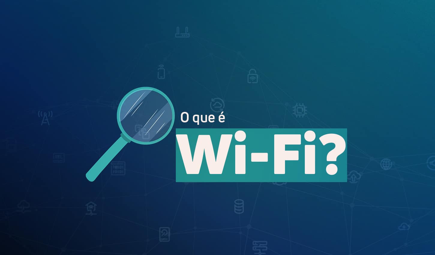 O que é Wi-Fi? - VC-X Solutions