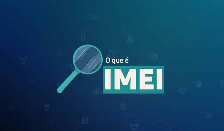 Imagem com a pergunta "O que é IMEI?" com uma lupa.