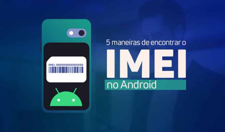 Ilustração com a frase: 5 maneiras de encontrar o IMEI no Android