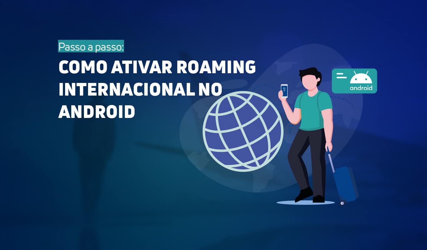 Roaming Internacional: o que é, como funciona e principais operadoras