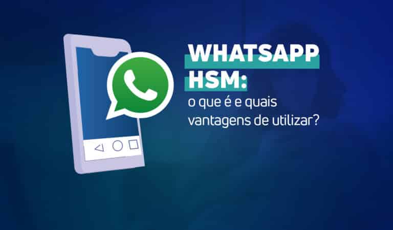 Ilustração com a imagem "Whatsapp HSM" o que é e quais vantagens de utilizar?