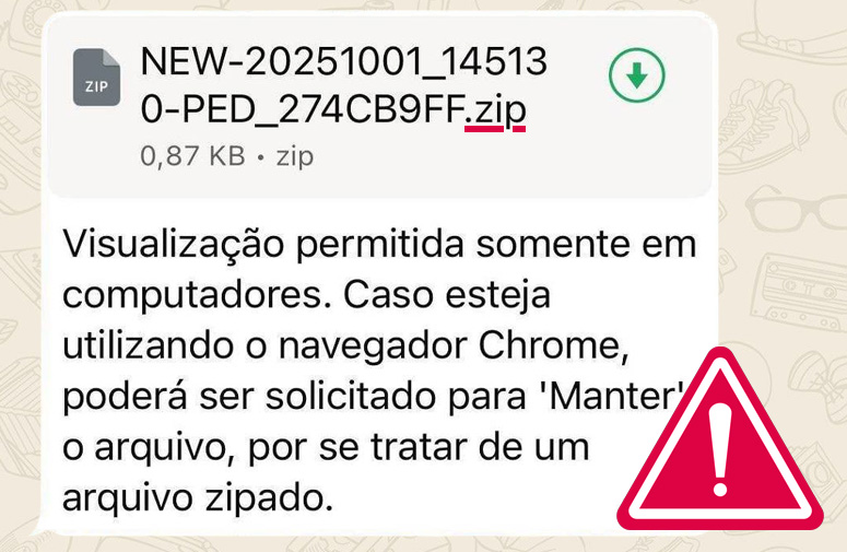 Captura de tela de uma mensagem de golpe no Whatsapp. A imagem mostra um arquivo ".zip" anexado e um texto de aviso que instrui o usuário: "Visualização permitida somente em computadores. Caso esteja... poderá ser solicitado para 'Manter' o arquivo". Um grande ícone de alerta vermelho está sobreposto, indicando perigo.
