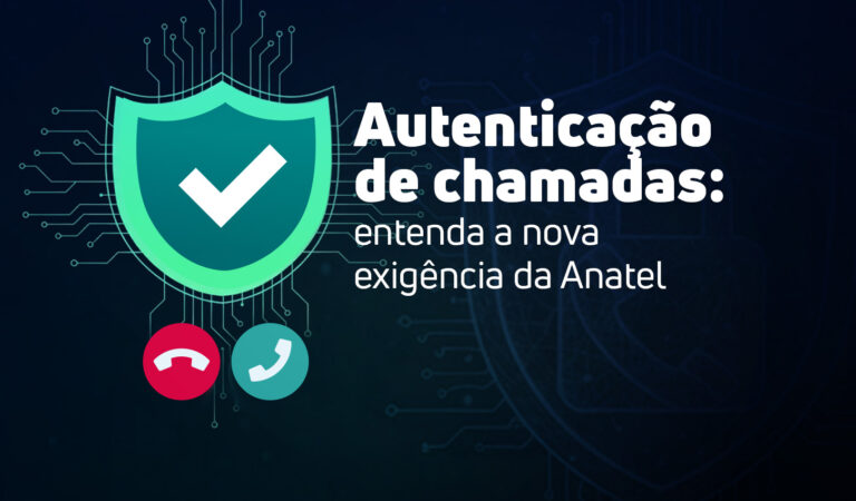 Capa de artigo com o título "Autenticação de chamadas: entenda a nova exigência da Anatel". A ilustração mostra um grande escudo verde com um símbolo de check (verificado) sobreposto a ícones de aceitar e recusar ligações telefônicas, com um fundo de tecnologia azul escuro.