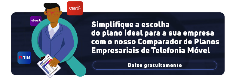 Banner promocional: "Simplifique a escolha do plano ideal para a sua empresa com o nosso Comparador de Planos Empresariais de Telefonia Móvel. Baixe gratuitamente". A imagem ilustra uma pessoa com óculos, usando uma lupa para analisar documentos, cercada por logos de operadoras de telefonia como Vivo, Claro e TIM.