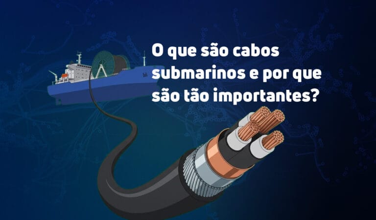Capa de artigo de blog com a pergunta em destaque: "O que são cabos submarinos e por que são tão importantes?". A ilustração em azul escuro mostra um navio lançando um longo cabo no fundo do oceano, com um corte transversal detalhado das múltiplas camadas do cabo em primeiro plano. O fundo é um mapa de rotas de cabos submarinos globais, ilustrando a infraestrutura da internet.