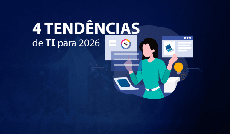 Banner de divulgação com fundo azul escuro e elementos tecnológicos sutis. Em destaque, o texto em branco: '4 TENDÊNCIAS de TI para 2026'. Ao lado direito, uma ilustração de uma mulher interagindo com telas virtuais flutuantes que exibem gráficos, um ícone de laptop e uma lâmpada, representando inovação e análise de dados.