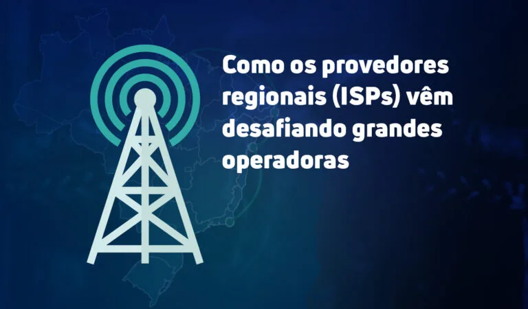 Capa do artigo. Ilustração de uma torre de telecomunicações emitindo sinal em tons de azul e branco, sobre um fundo escuro com o contorno do mapa do Brasil. Ao lado, o título em destaque: "Como os provedores regionais (ISPs) vêm desafiando grandes operadoras".