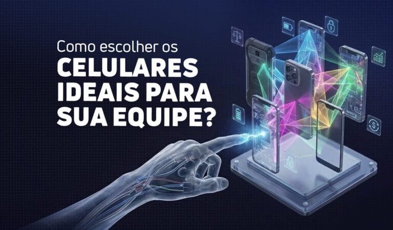 Capa de artigo com o título: "Como escolher os CELULARES IDEAIS PARA SUA EQUIPE?". Uma mão biónica aponta para uma plataforma de exibição com smartphones em wireframe colorido e ícones flutuantes de funções corporativas como segurança, custo e autonomia.