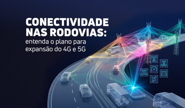 Capa do artigo "Conectividade nas rodovias: entenda o plano para expansão do 4G e 5G". Ilustração de uma rodovia noturna onde carros e caminhões estão conectados a torres de telecomunicação por feixes de luz, simbolizando a infraestrutura de internet móvel e a comunicação inteligente entre veículos.